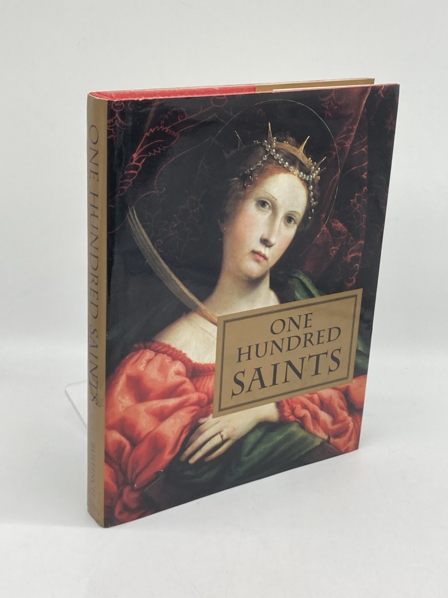 One Hundred Saints; Their Lives and Likenesses Drawn from Butler's Lives of the Saints and Great Works of Western Art