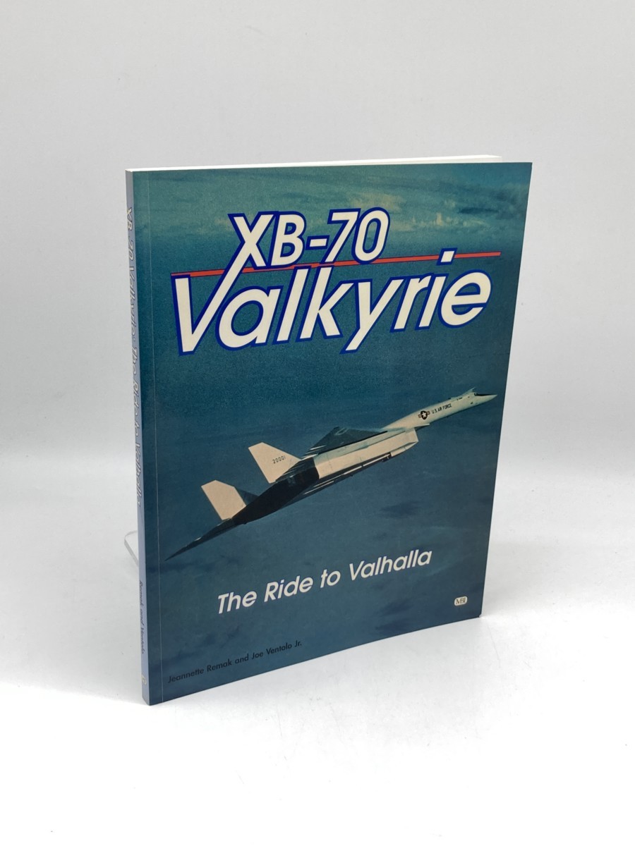 Image for Xb-70 Valkyrie; The Ride to Valhalla Xb-70 Valkyrie; The Ride to Valhalla
