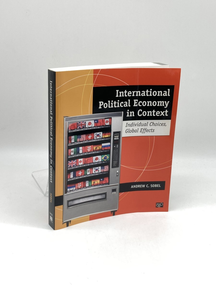 Image for International Political Economy in Context; Individual Choices, Global Effects International Political Economy in Context; Individual Choices, Global Effects