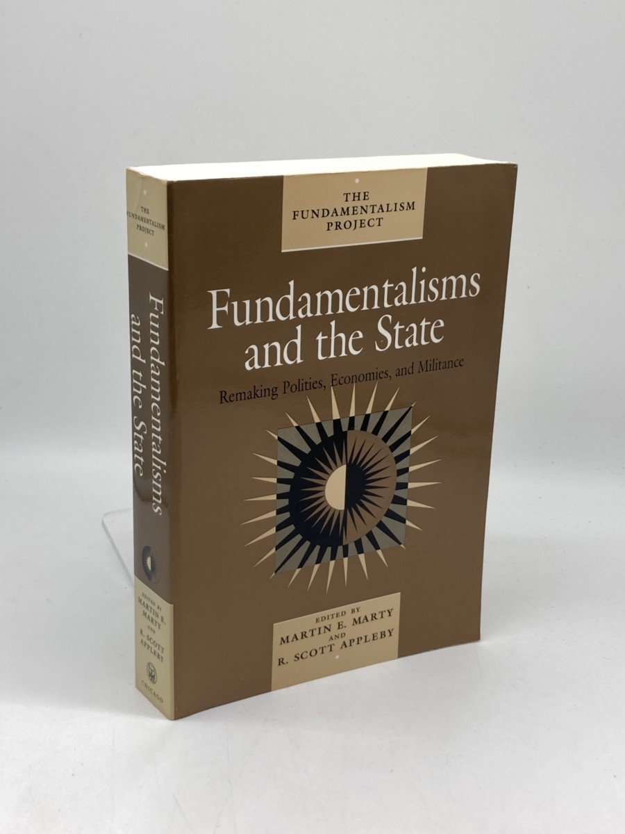 Image for Fundamentalisms and the State; Remaking Polities, Economies, and Militance (The Fundamentalism Project Volume 3) Fundamentalisms and the State; Remaking Polities, Economies, and Militance (The Fundamentalism Project Volume 3)