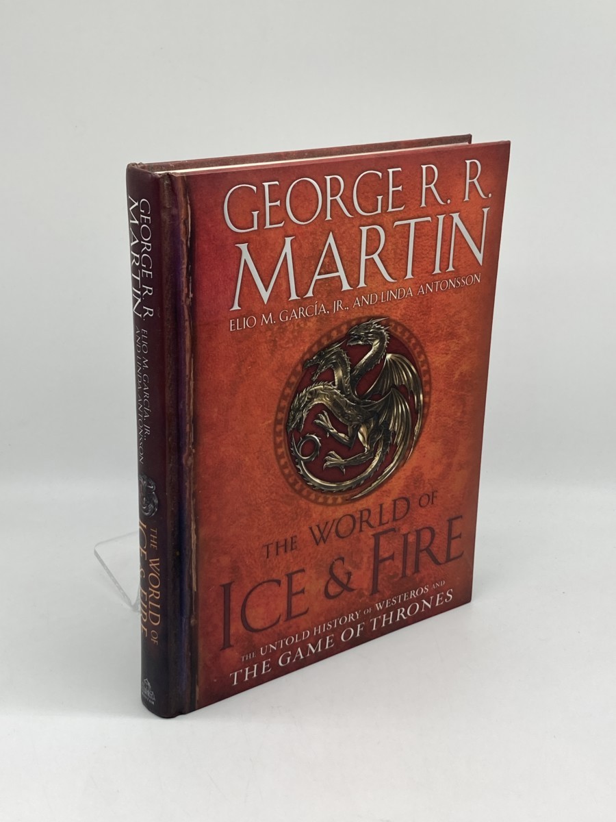 Image for The World of Ice & Fire; The Untold History of Westeros and the Game of Thrones The World of Ice & Fire; The Untold History of Westeros and the Game of Thrones
