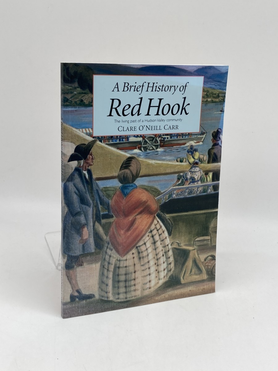 Image for A Brief History of Red Hook; The Living Past of a Hudson Valley Community A Brief History of Red Hook; The Living Past of a Hudson Valley Community