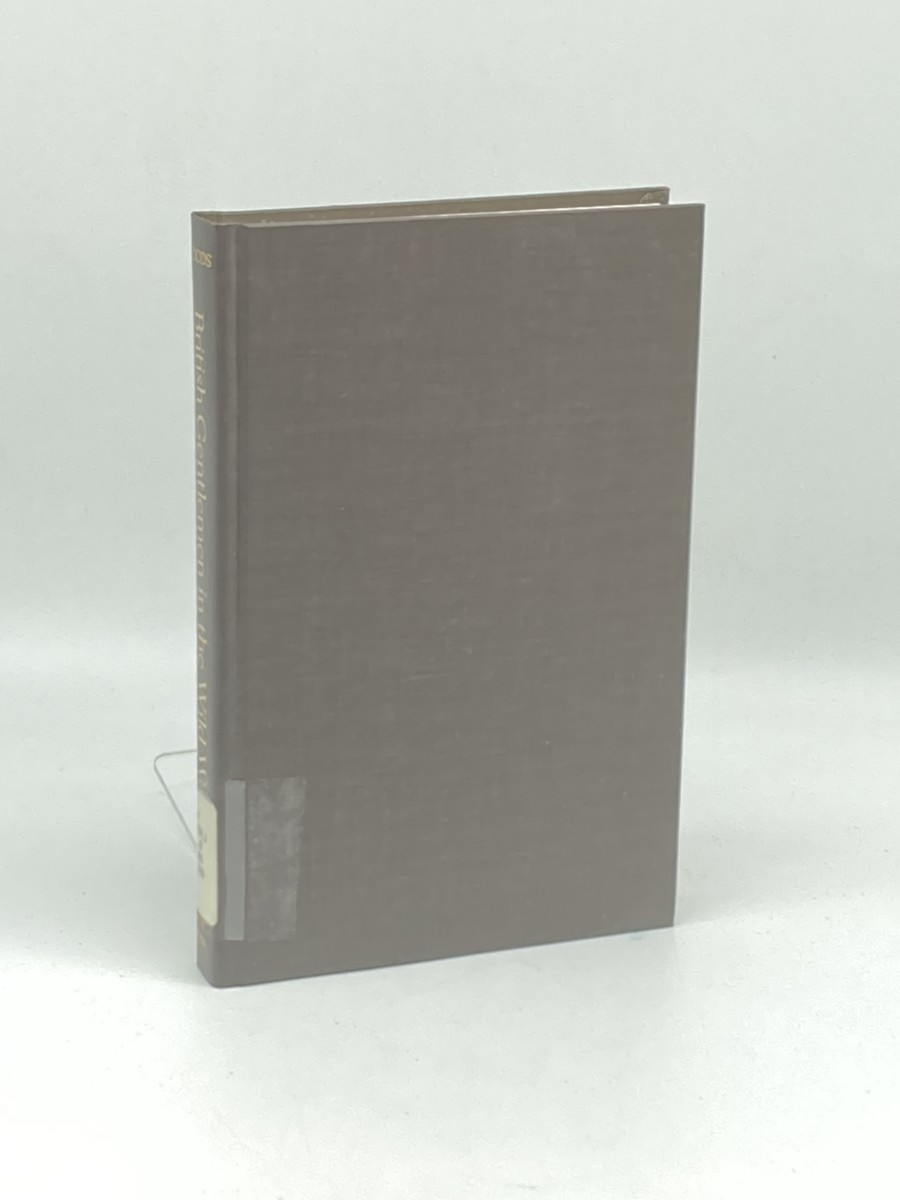 British Gentlemen in the Wild West (First Printing) ; The Era of the Intensely English Cowboy