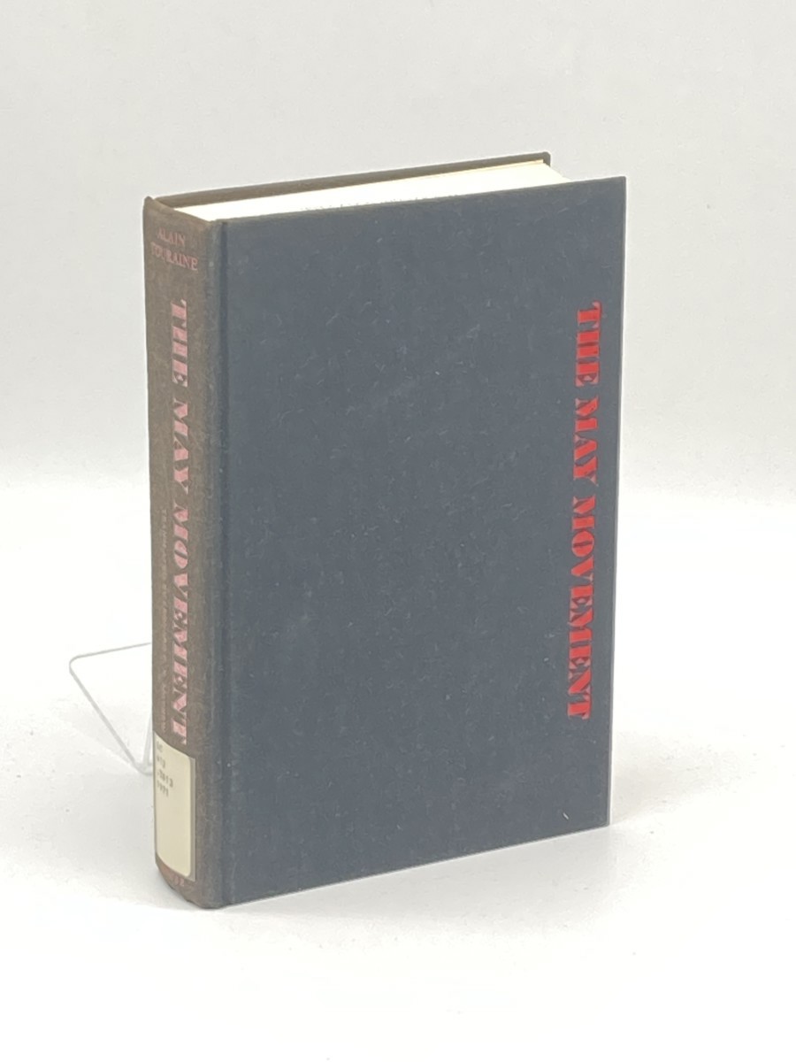 Image for The May Movement; Revolt and Reform. May 1968 -The Student Rebellion and Worker's Strikes- the Birth of a Social Movement. The May Movement; Revolt and Reform. May 1968 -The Student Rebellion and Worker's Strikes- the Birth of a Social Movement.