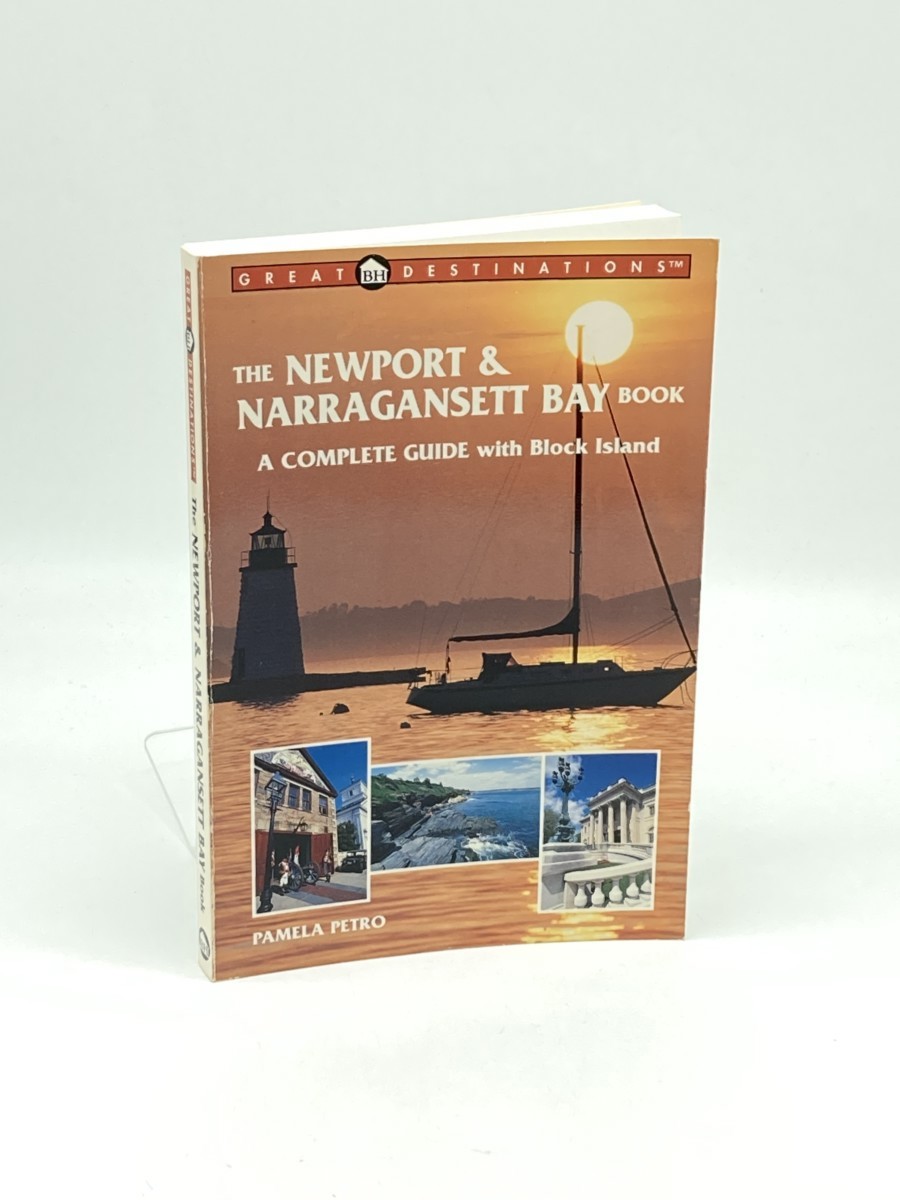 The Newport & Narragansett Bay Book; A Complete Guide : with Block Island