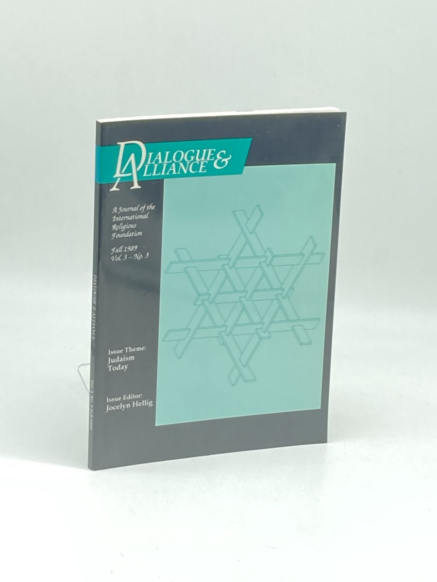Dialogue & Alliance Fall 1989, Vol. 3 No. 3; Issue Theme: Judaism Today; A Journal of the International Religious Foundation