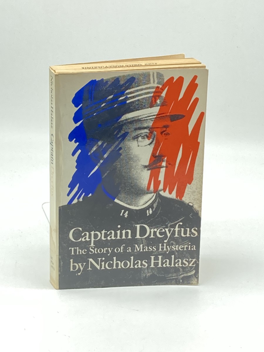 Captain Dreyfus; The Story of a Mass Hysteria