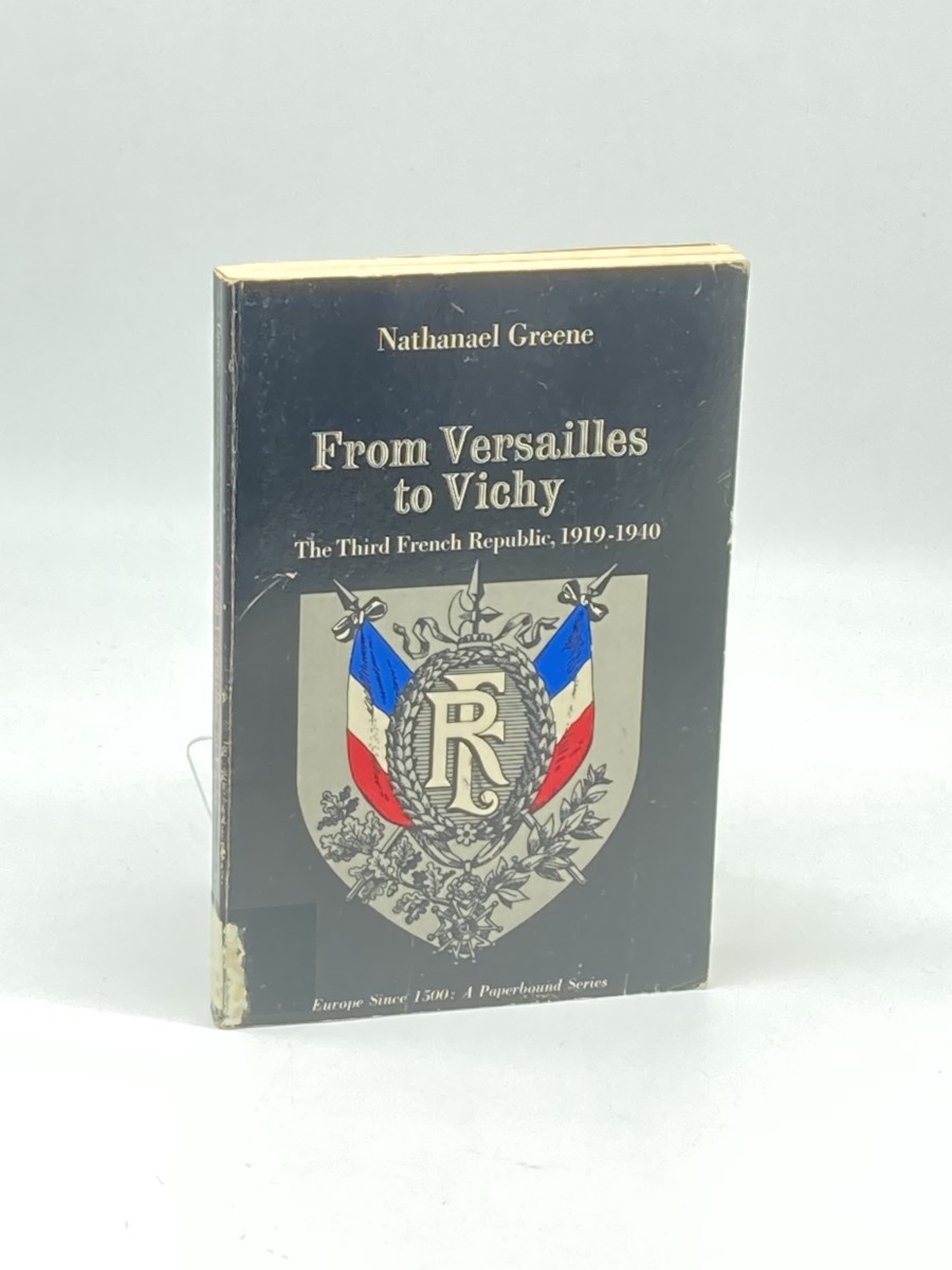 From Versailles to Vichy; The Third French Republic, 1919-1940