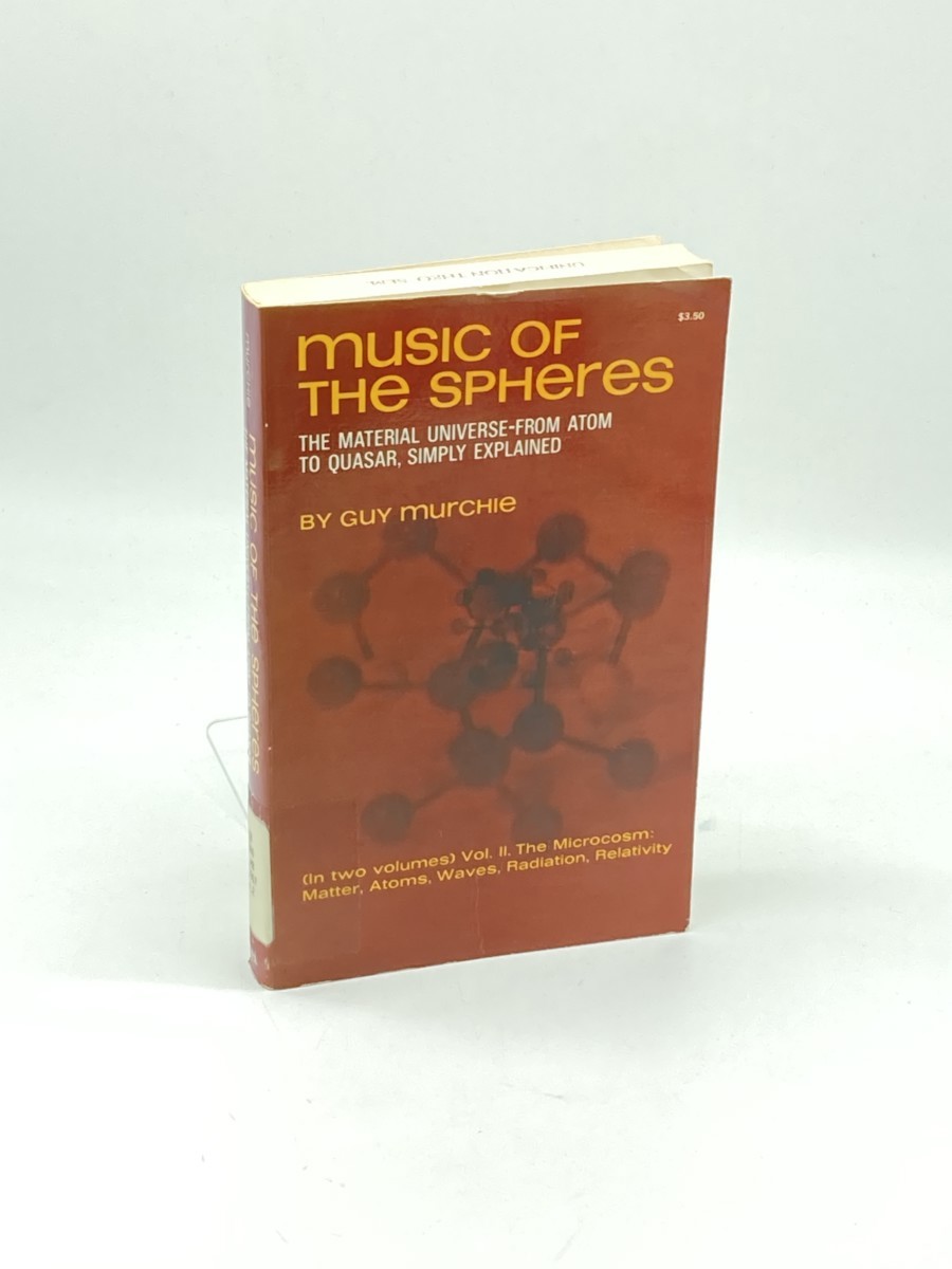Music of the Spheres Volume 2; The Material Universe from Atom to Quaser, Simply Explained
