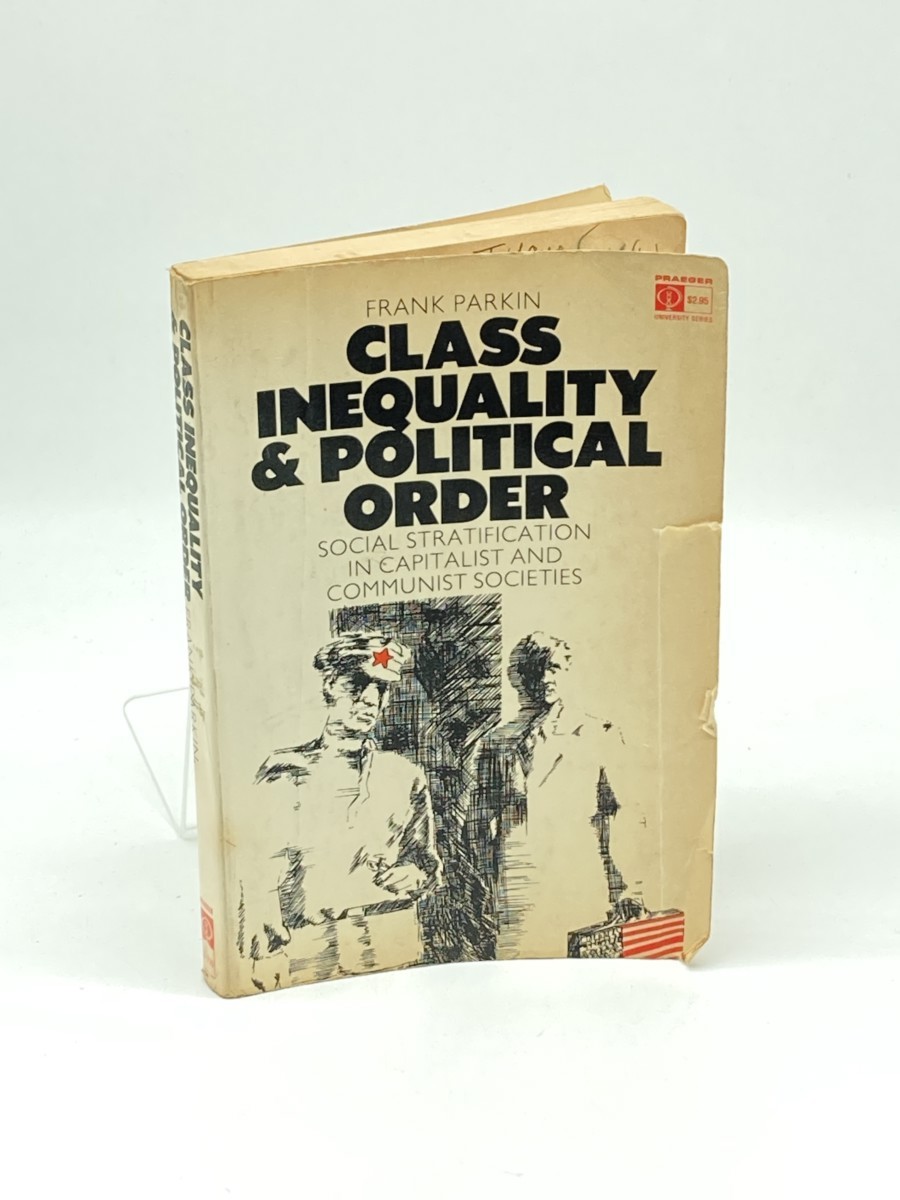 Class Inequality & Political Order; Social Stratification in Capitalist and Communist Societies