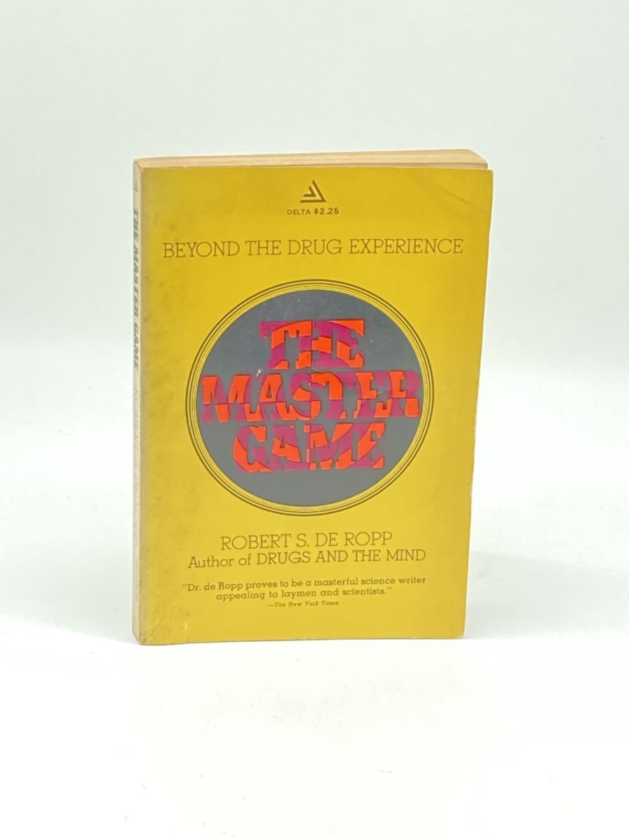 The Master Game; Pathways to Higher Consciousness Beyond the Drug Experience