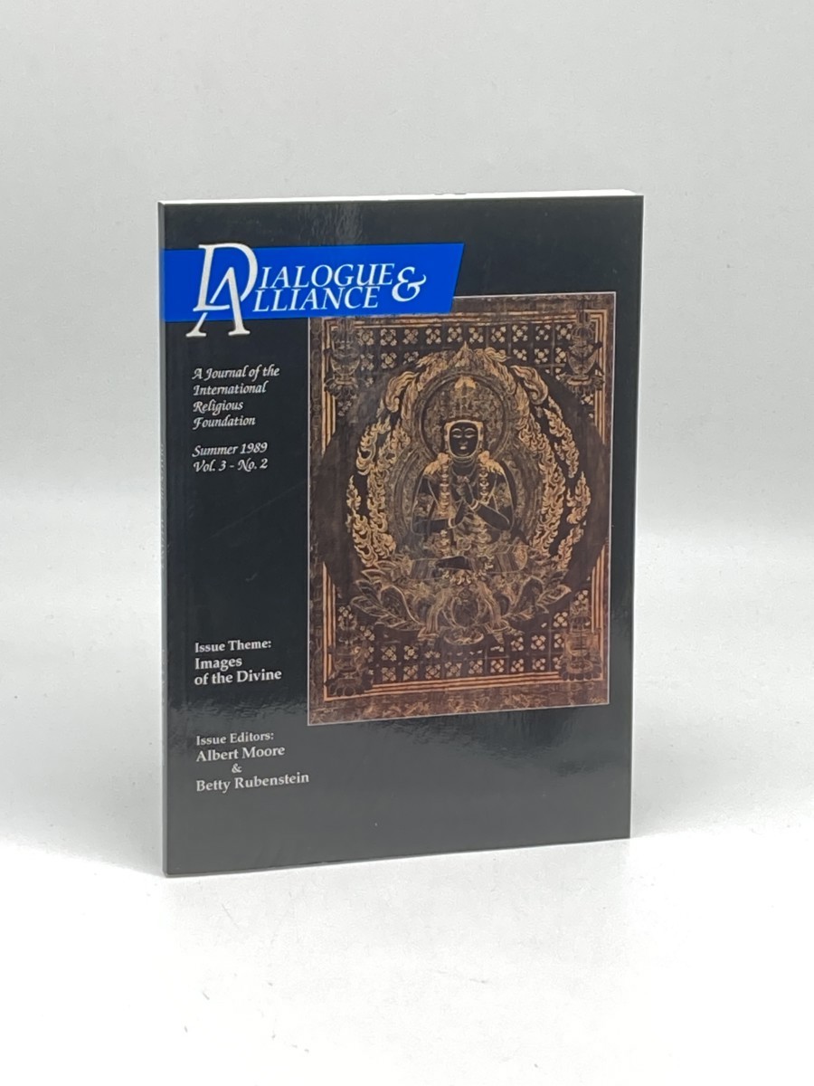 Dialogue & Alliance Summer 1989; Vol. 3 - No. 2; Images of the Divine; A Journal of the International Religious Foundation