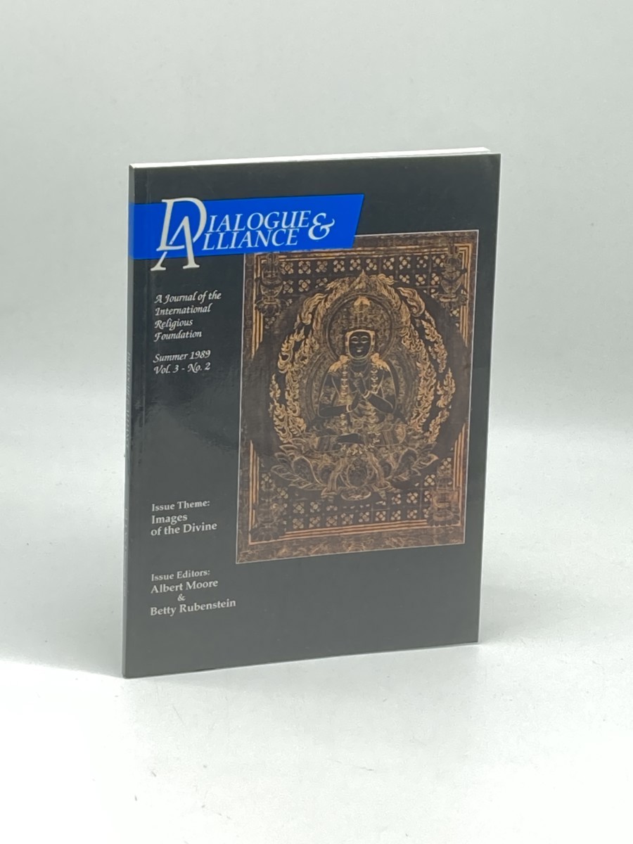 Dialogue & Alliance Summer 1989; Vol. 3 - No. 2; Images of the Divine; A Journal of the International Religious Foundation