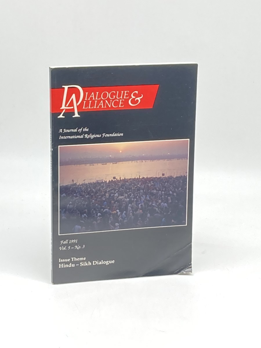 Dialogue & Alliance Fall 1991; Vol. 5 - No.3; Hindu - Sikh Dialogue; A Journal of the International Religious Foundation