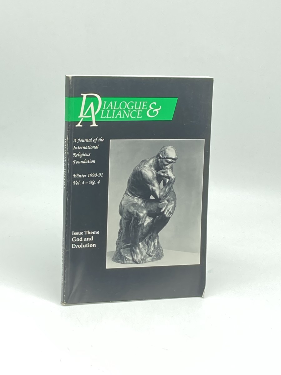 Dialogue & Alliance Winter 1990-91; Vol. 4 - No. 4; God and Evolution; A Journal of the International Religious Foundation