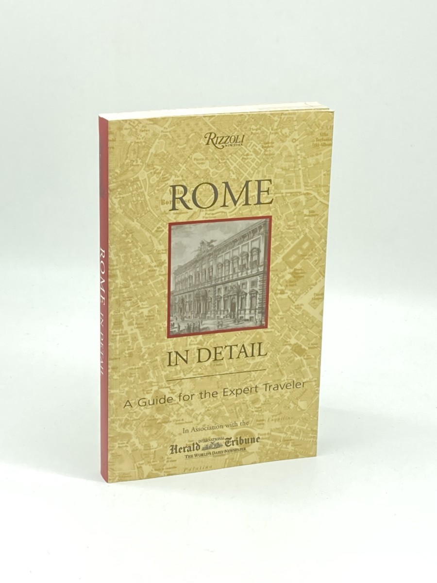 Rome in Detail; A Sophisticated Traveler's Guide