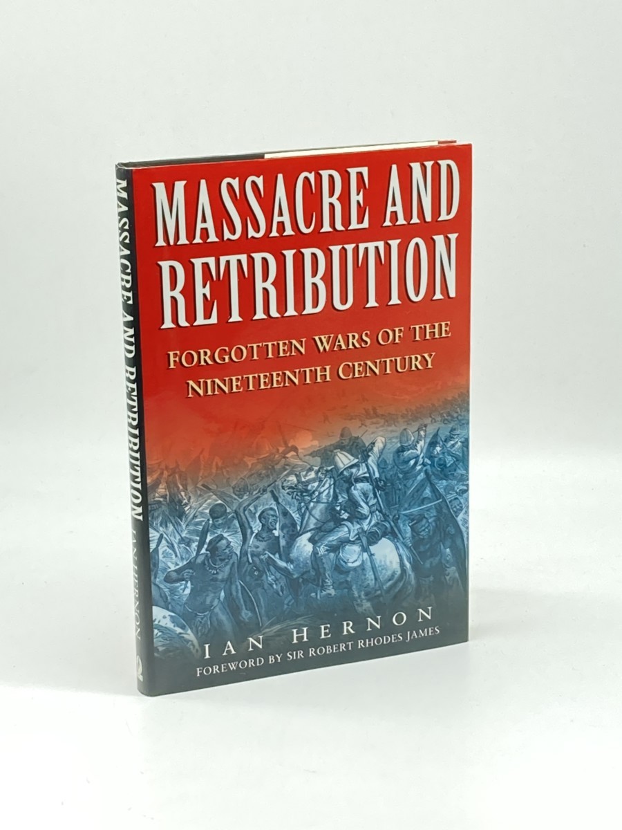 Massacre and Retribution; Forgotten Wars of the Nineteenth Century