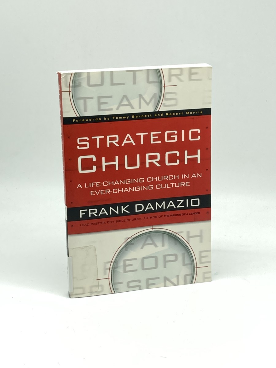 Strategic Church; A Life-Changing Church in an Ever-Changing Culture