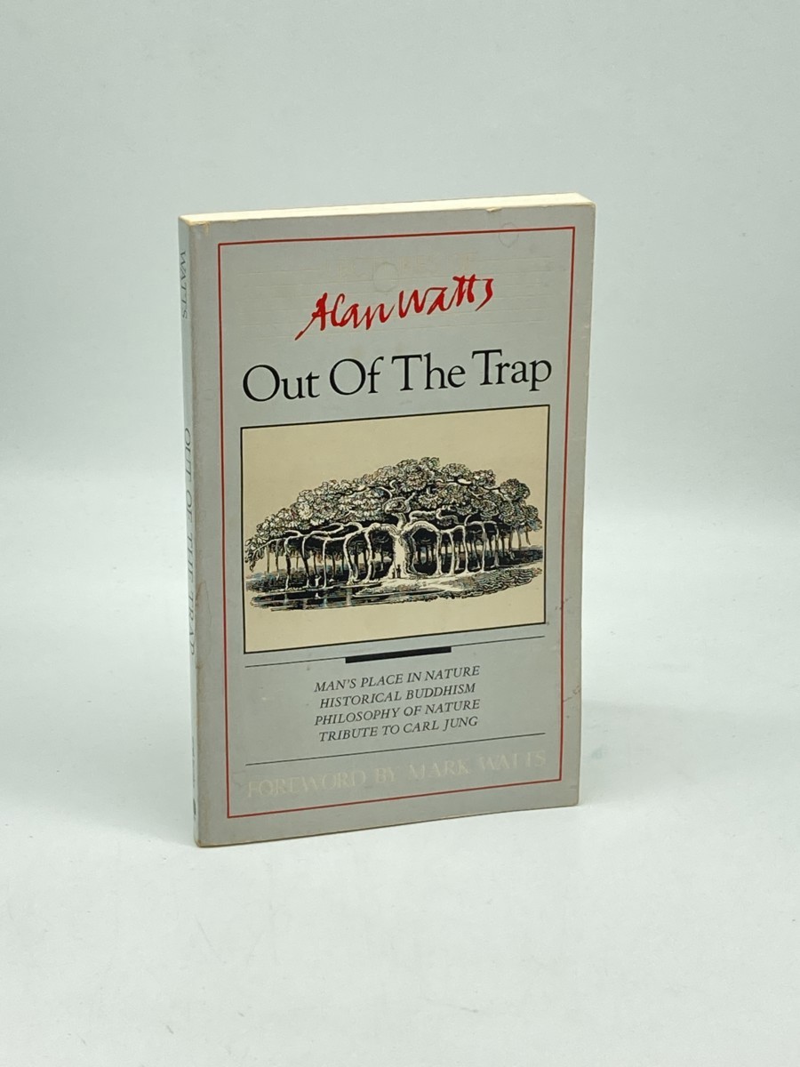 Out of the Trap; Selected Lectures of Alan W. Watts