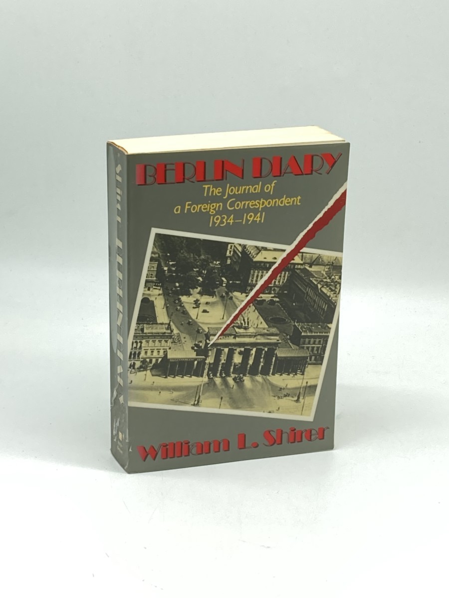 Berlin Diary; The Journal of a Foreign Correspondent 1934-1941