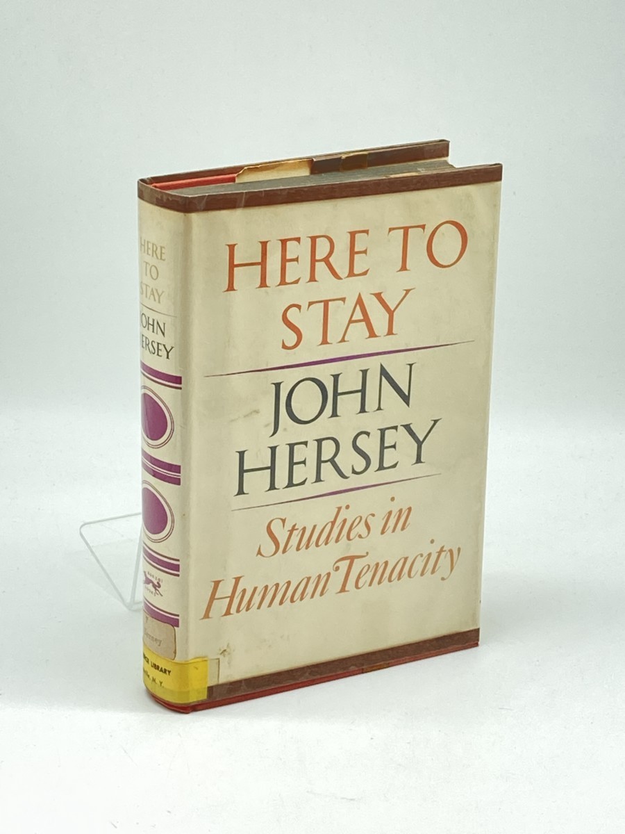Here to Stay; Studies in Human Tenacity
