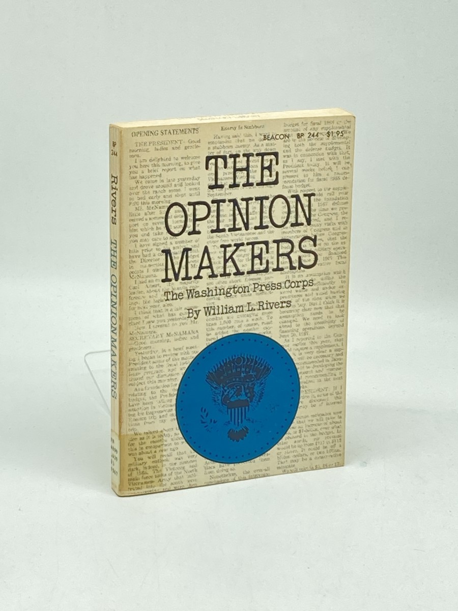 The Opinion Makers; The Washington Press Corps