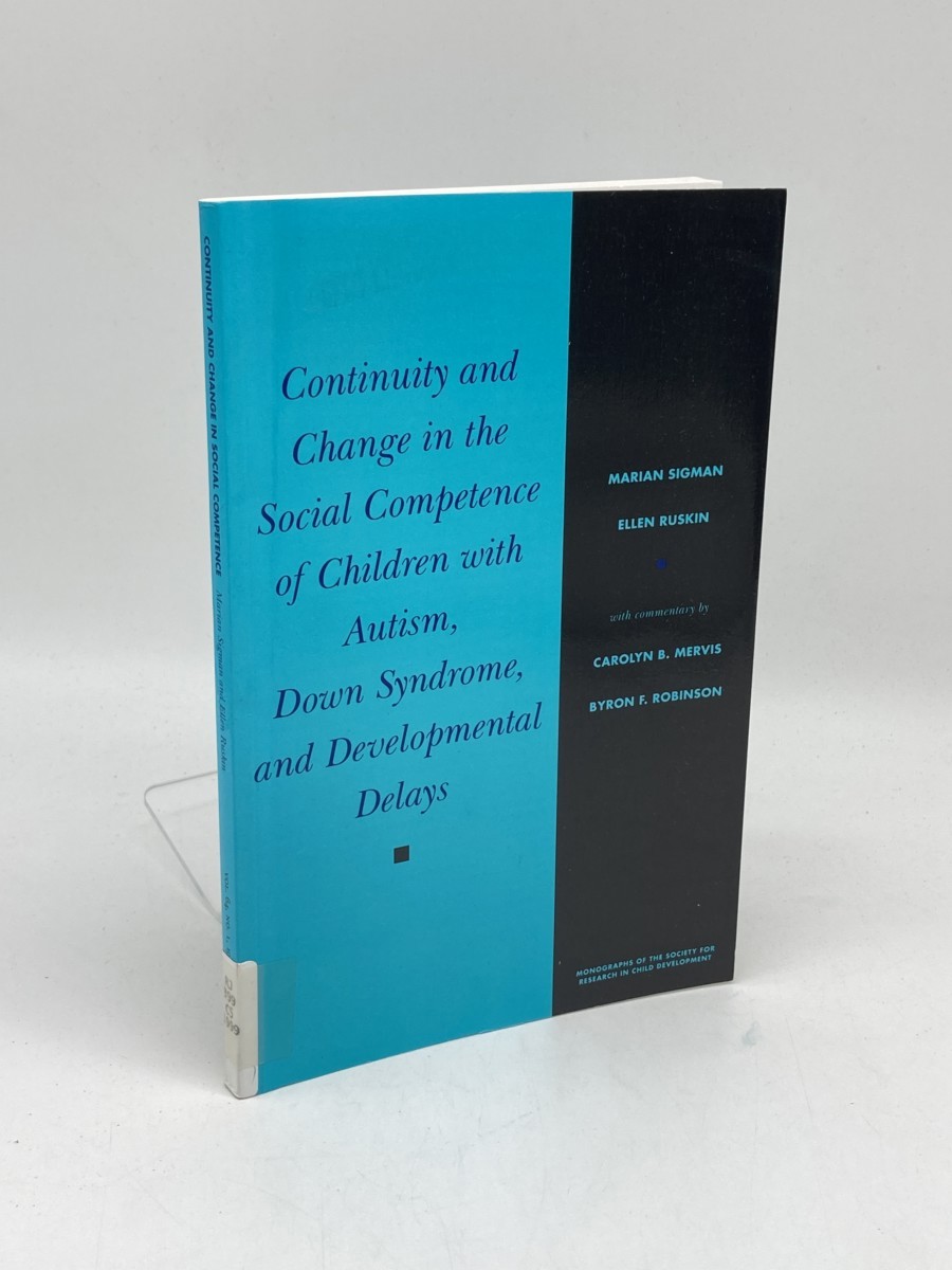 Continuity and Change in the Social Competence of Children with Autism, Down Syndrome, and Developmental Delays; Monographs of the Society for Research in Child Development; No. 256, Vol. 64, No. 1, 1999
