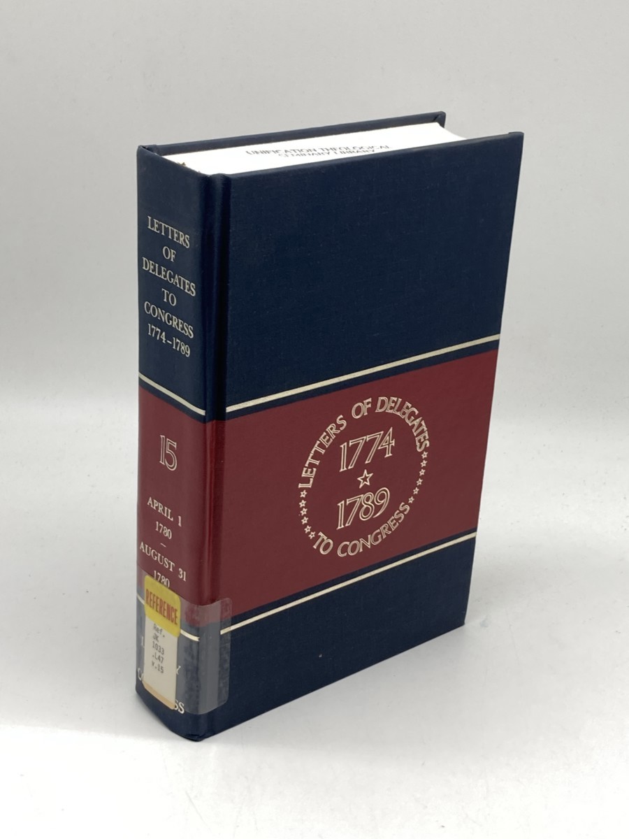 Letters of Delegates to Congress, April 1, 1780, August 31, 1780, Vol. 15