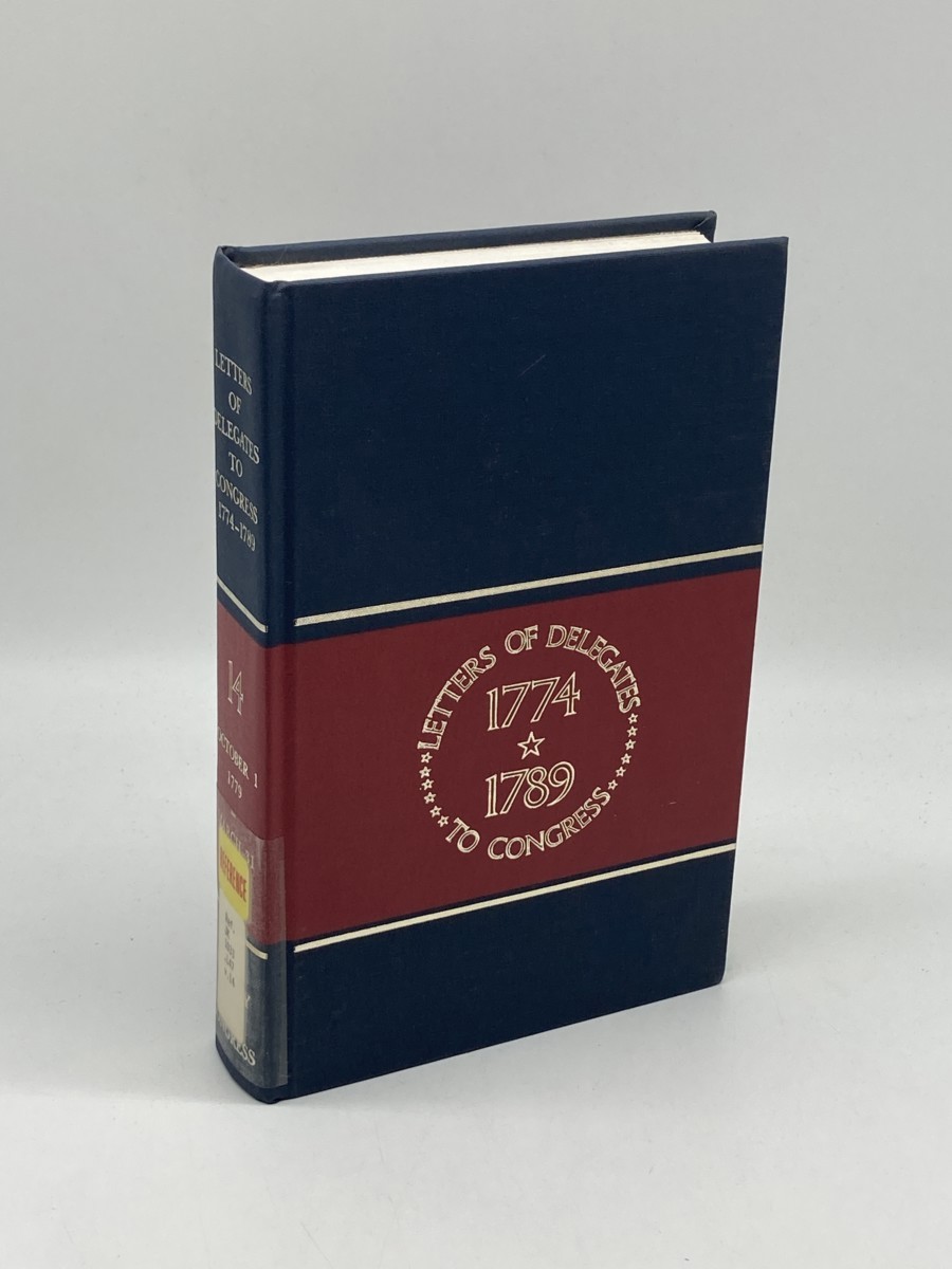 Image for Letters of Delegates to Congress, 1774-1789 October 1, 1779 to March 31, 1780 VOL. 14 Letters of Delegates to Congress, 1774-1789 October 1, 1779 to March 31, 1780 VOL. 14