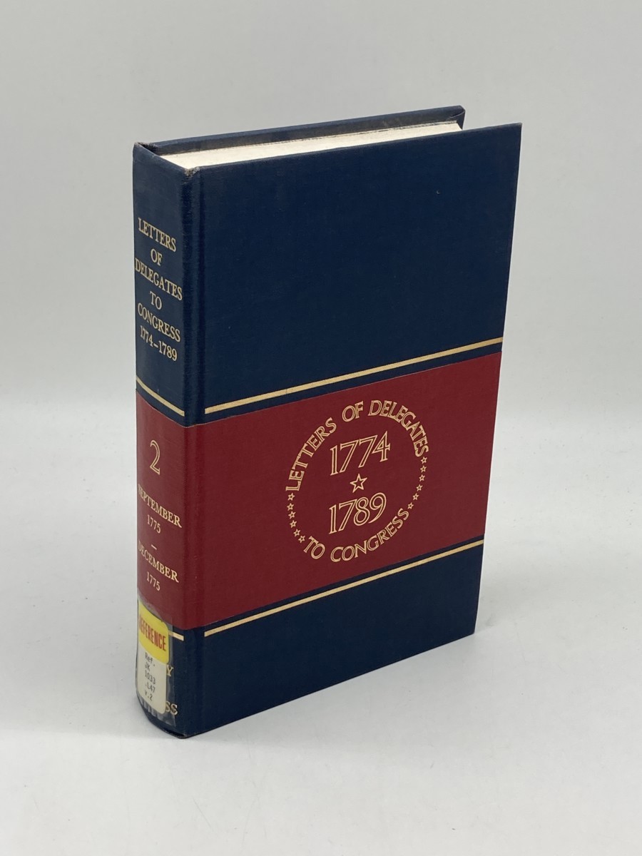 Image for Letters of Delegates to Congress, 1774-1789, Volume 2; September-December, 1775 Letters of Delegates to Congress, 1774-1789, Volume 2; September-December, 1775