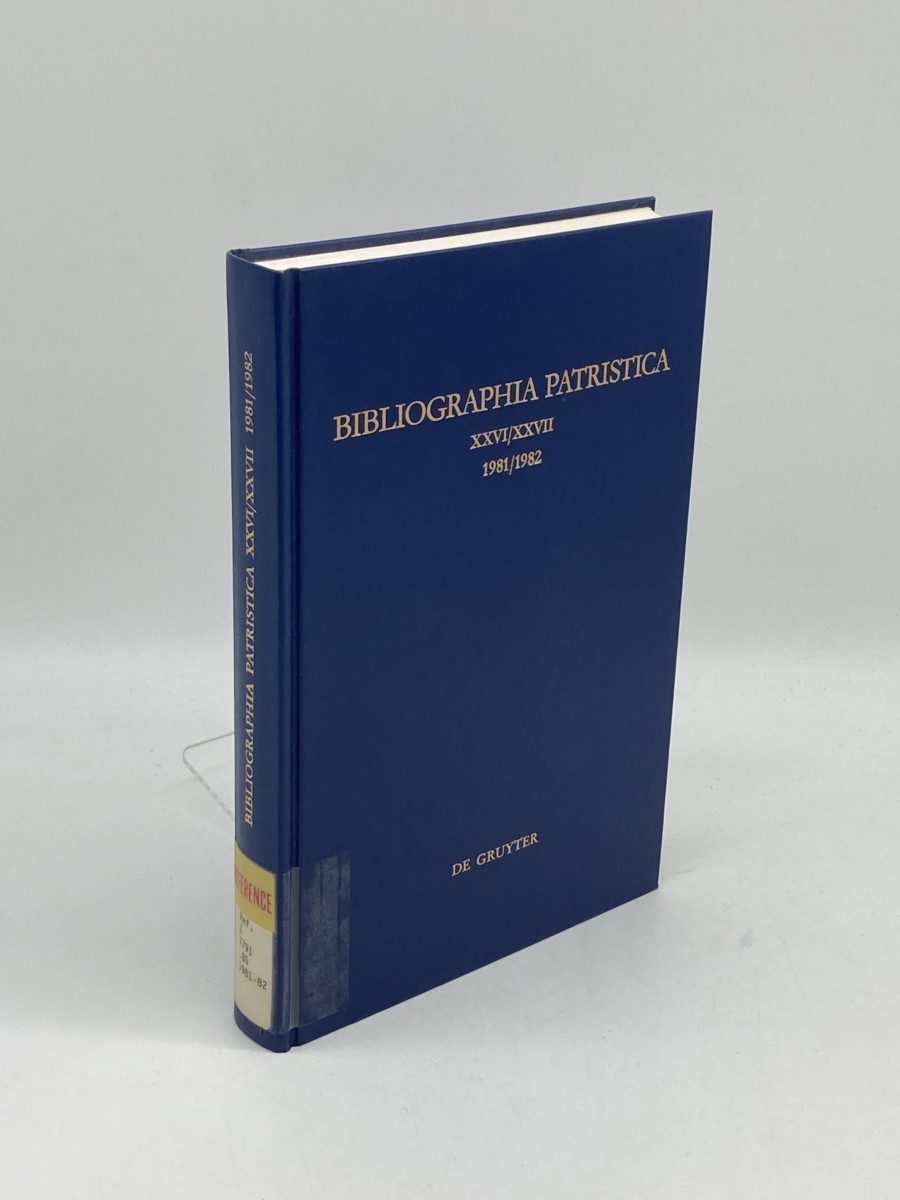 Image for Die Erscheinungen Der Jahre 1981 Und 1982 (German Edition) BIBLIOGRAPHIA PATRISTICA XXVI/XXVII Die Erscheinungen Der Jahre 1981 Und 1982 (German Edition) BIBLIOGRAPHIA PATRISTICA XXVI/XXVII
