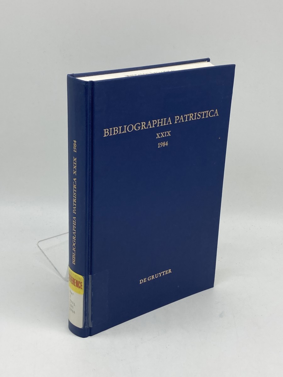 Bibliographia Patristica XXIX Die Erscheinungen Des Jahres 1984