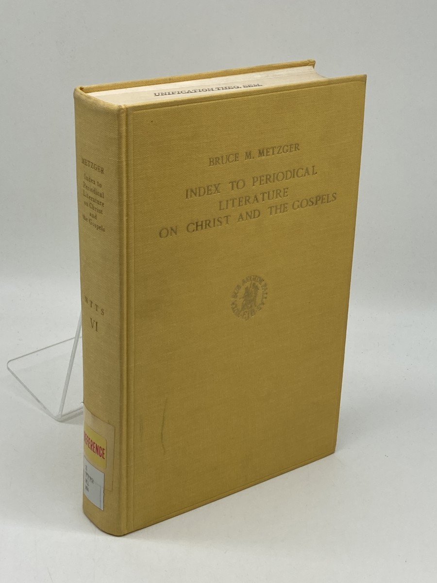 Index to Periodical Literature on Christ and the Gospel; Volume 6 of New Testament Tools and Studies