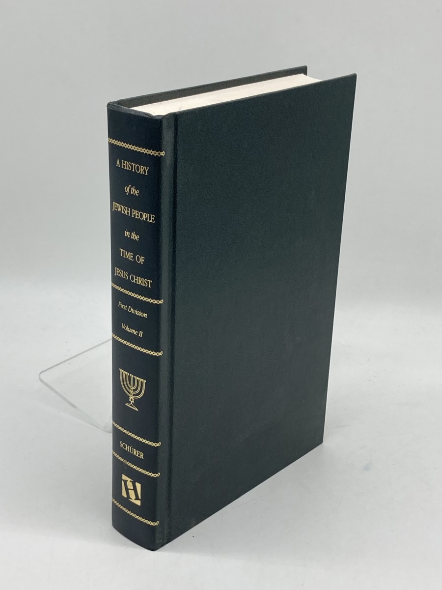 A History of the Jewish People in the Time of Jesus Christ Volume 2; First Division; Political History of Palestine, from B. C. 175 to A. D. 135