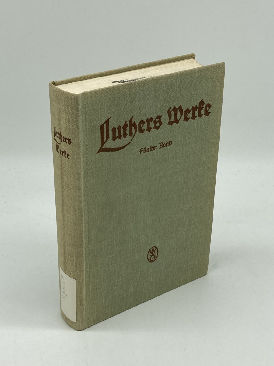 Luthers Werke in Auswahl; Funfter Band; Der Junge Luther