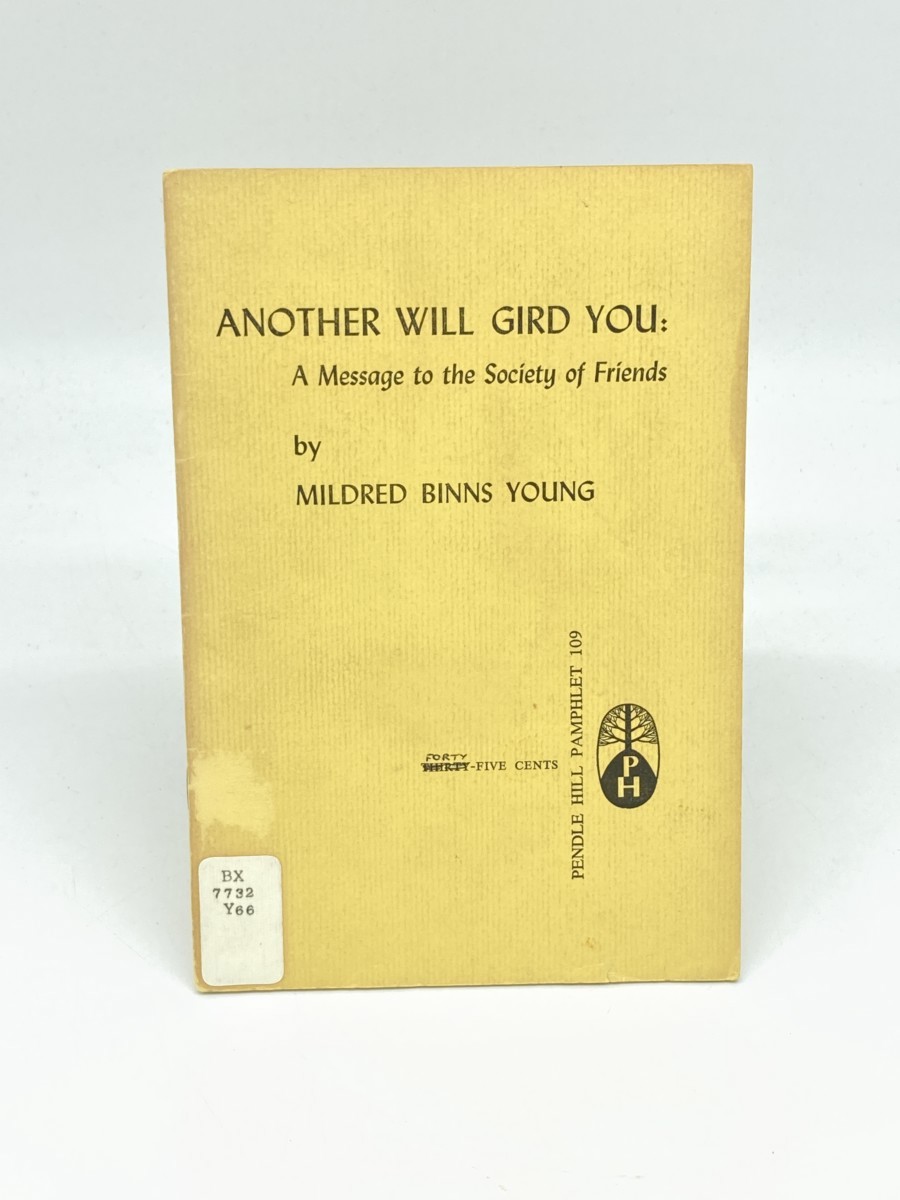 Another Will Gird You: a Message Ot the Society of Friends