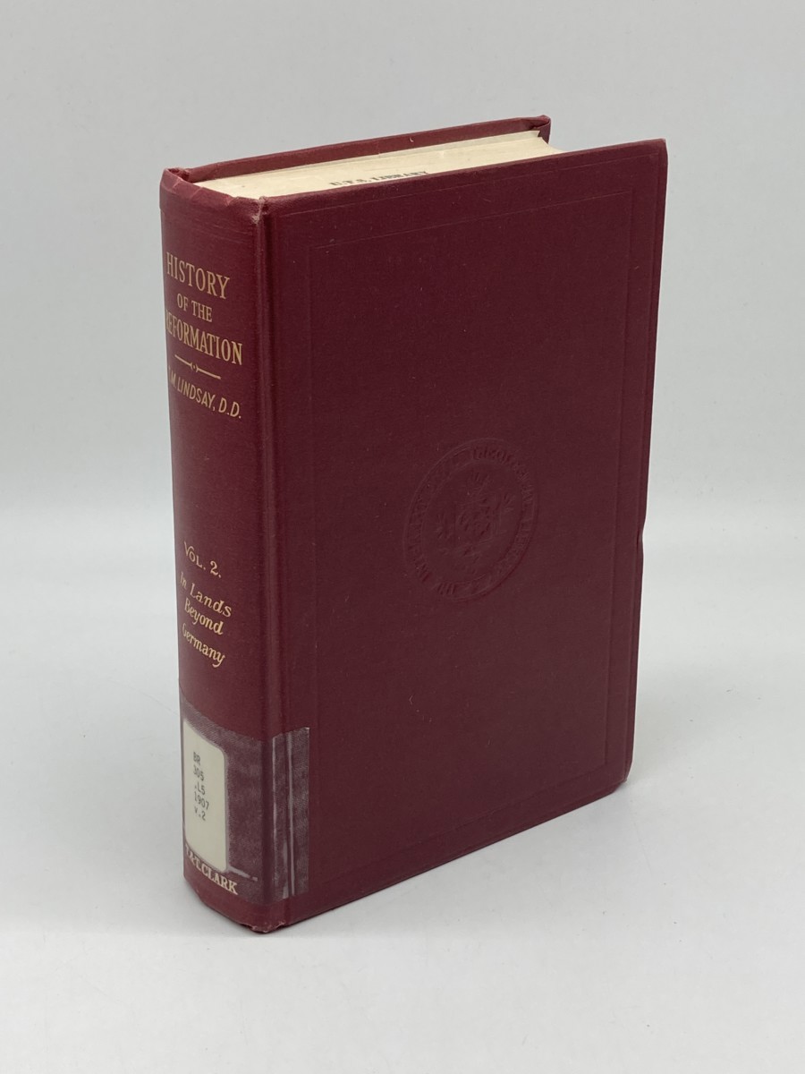A History of the Reformation; Volume 2; The Reformaiton in Switzerland, France, the Netherlands, Scotland, and England; the Anabaptist and Socinian Movements; the Counter-Reformation