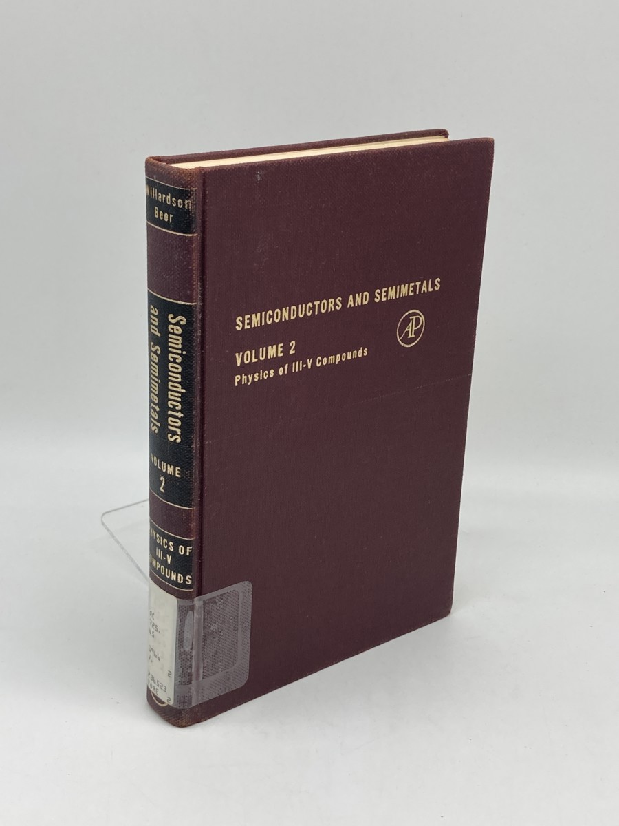 Image for Semiconductors and Semimetals. Volume II; Physics of III-V Compounds Semiconductors and Semimetals. Volume II; Physics of III-V Compounds