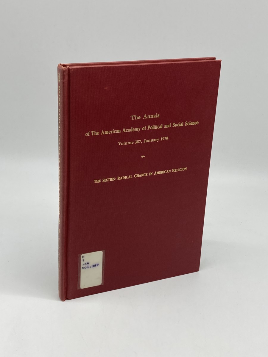 The Sixties: Radical Change in American Religion; The Annals of the American Academy of Political and Social Science