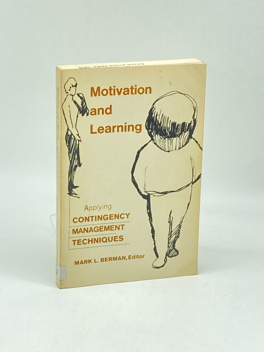 Motivation and Learning; Applying Contingency Management Techniques