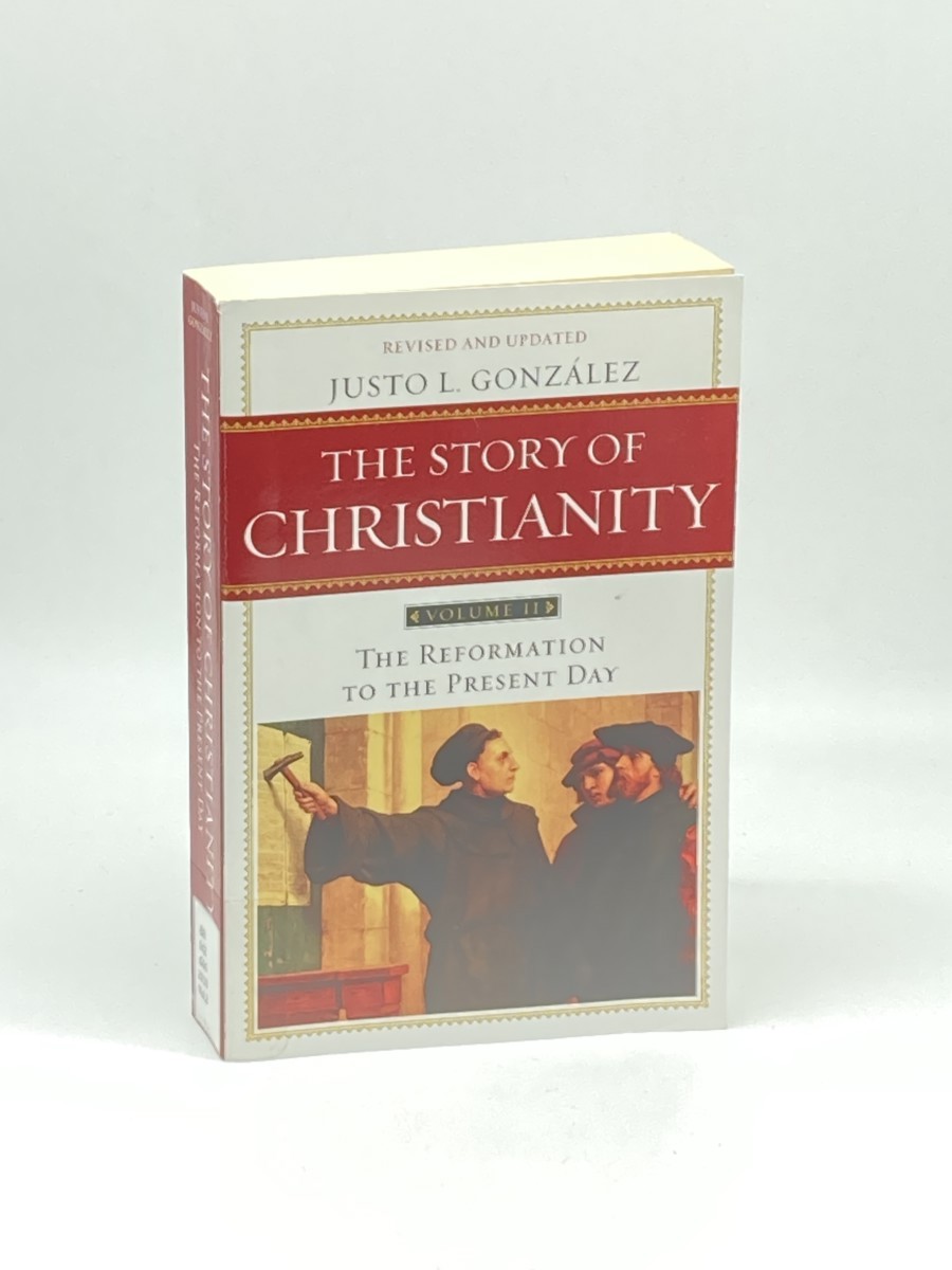 Image for The Story of Christianity, Vol. 2; The Reformation to the Present Day The Story of Christianity, Vol. 2; The Reformation to the Present Day
