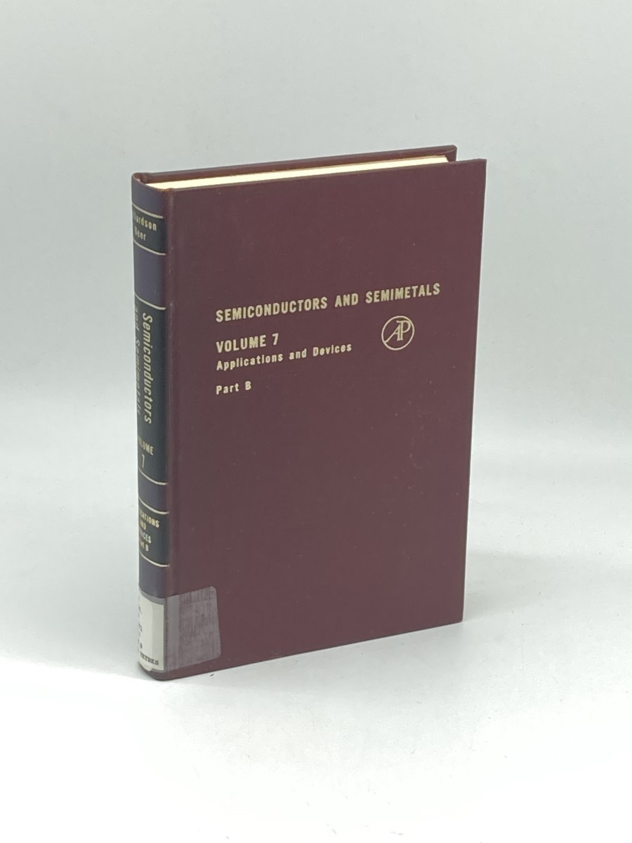 Semiconductors and Semimetals, Vol. 7; Applications and Devices, Part B