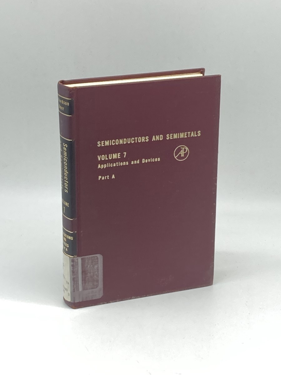 Semiconductors and Semimetals, Volume 7; Applications and Devices, Part A
