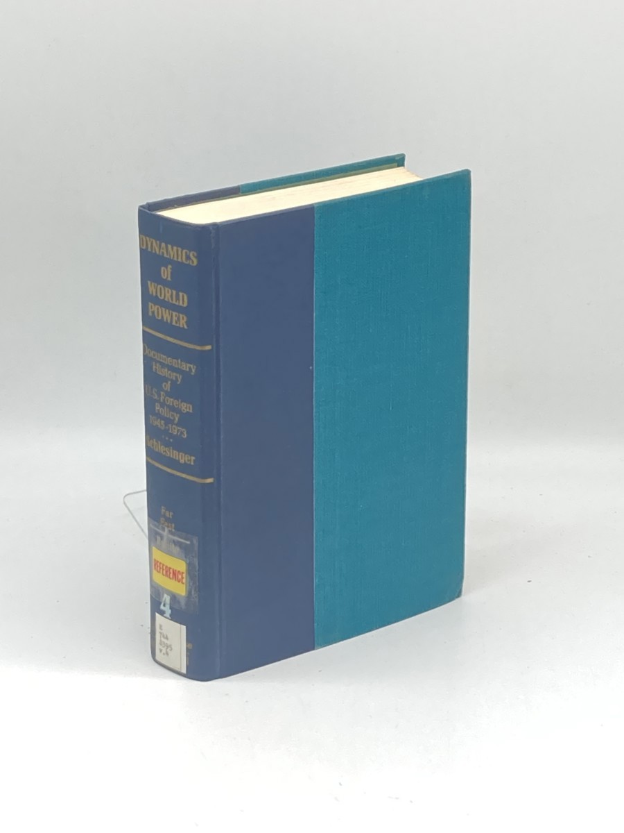 Image for The Dynamics of World Power; Volume 4; the Far East; A Documentary History of United States Foreign Policy, 1945-1973 The Dynamics of World Power; Volume 4; the Far East; A Documentary History of United States Foreign Policy, 1945-1973