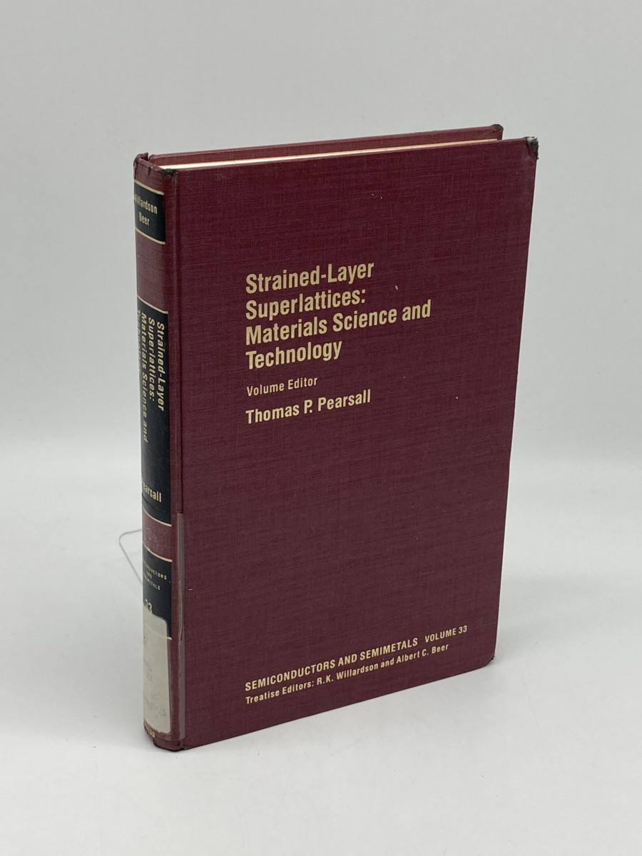 Materials Science and Technology; Strained-Layer Superlattices, Volume 33: Strained-Layer Superlattices: Materials Science and Technology Volume 33