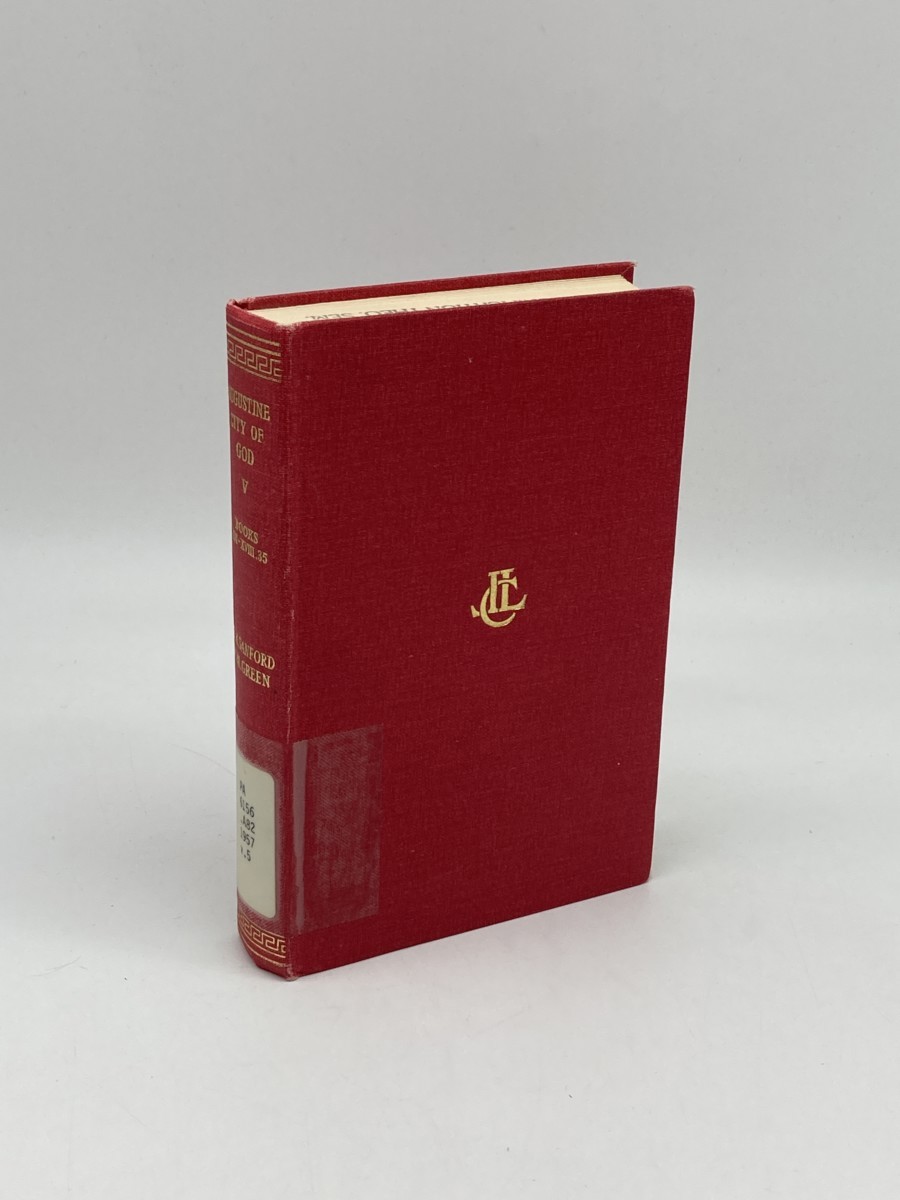 Image for Saint Augustine; Volume 5; the City of God Against the Pagans; Book XVI - Book XVIII, Chapters I-XXXV Saint Augustine; Volume 5; the City of God Against the Pagans; Book XVI - Book XVIII, Chapters I-XXXV