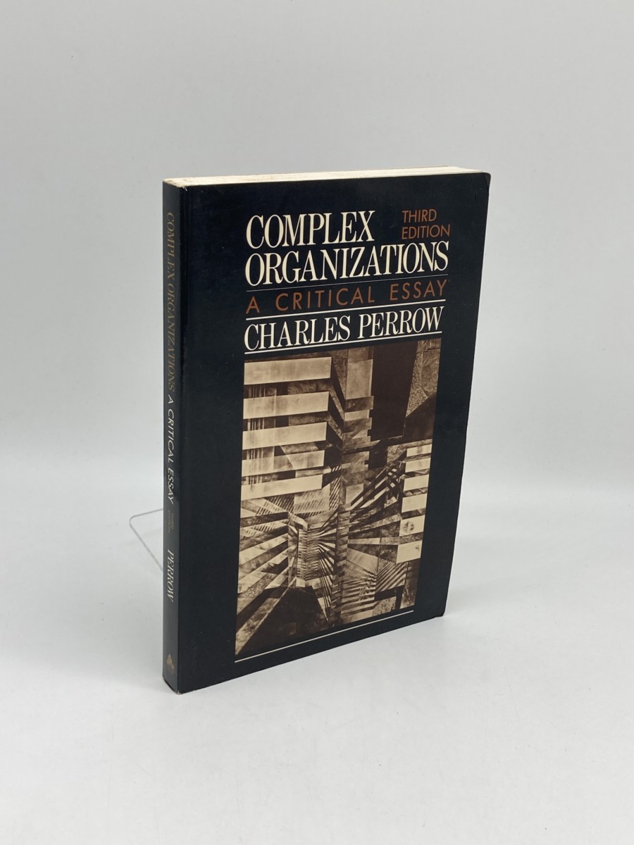 Complex Organizations; A Critical Essay