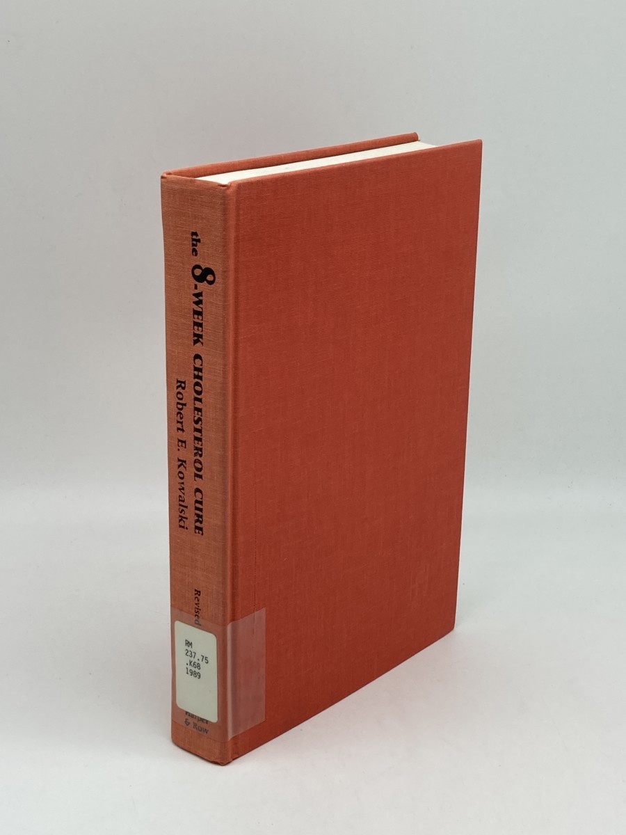 The 8-Week Cholesterol Cure; How to Lower Your Blood Cholesterol by Up to 40 Percent Without Drugs or Deprivation
