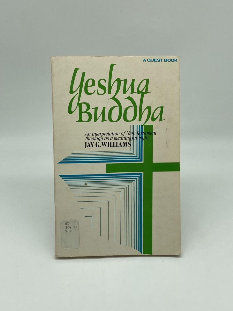 Image for Yeshua Buddha; An Interpretation of New Testament Theology As a Meaningful Myth Yeshua Buddha; An Interpretation of New Testament Theology As a Meaningful Myth