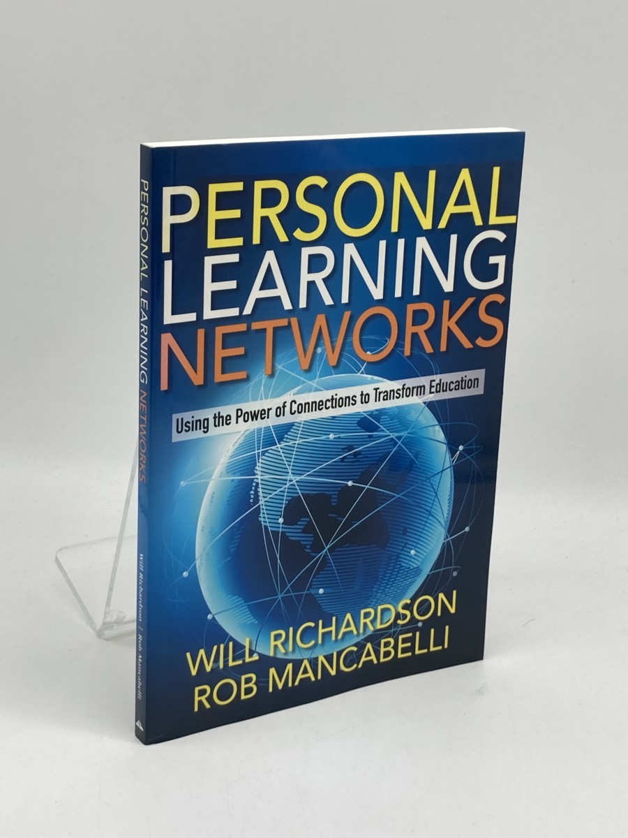 Image for Personal Learning Networks; Using the Power of Connections to Transform Education Personal Learning Networks; Using the Power of Connections to Transform Education
